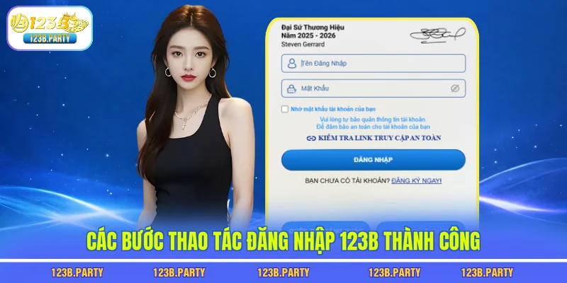 Đăng Nhập 123B - Vào Game Ngay Tức Thì, Không Gián Đoạn 2 Các bước thao tác đăng nhập 123B thành công