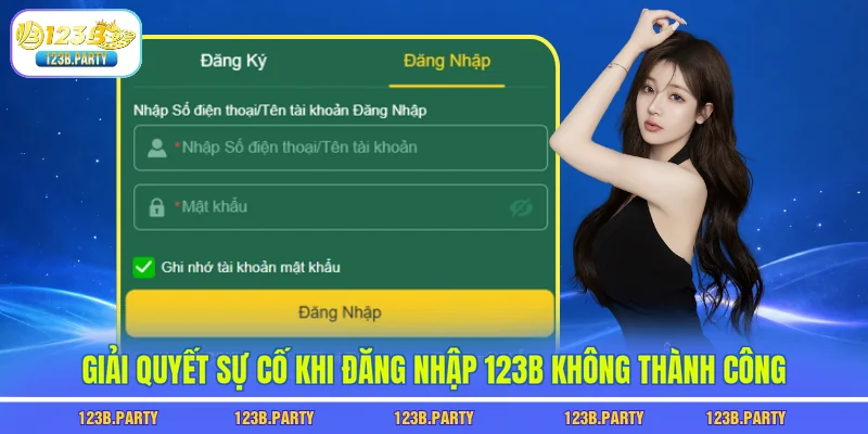 Đăng Nhập 123B - Vào Game Ngay Tức Thì, Không Gián Đoạn 3 Giải quyết sự cố khi đăng nhập 123B không thành công
