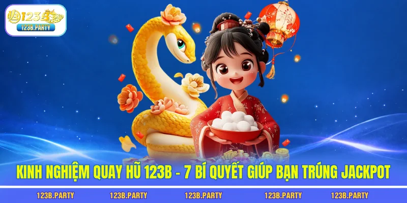 kinh nghiệm quay hũ