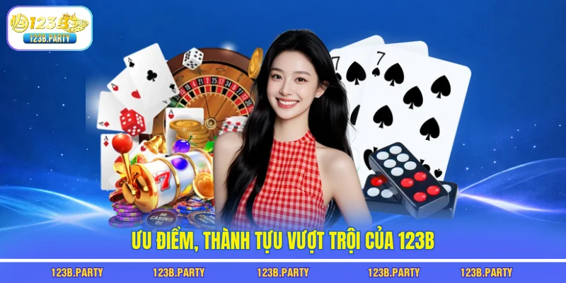 123B 🎖️ Trang Chủ 123B.COM Chính Thức 2026 | Đăng Ký Nhận Thưởng +88K 16 Ưu điểm, thành tựu vượt trội của 123B
